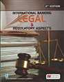 International BANKING - Legal & Regulatory Aspects